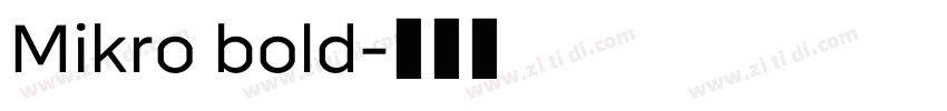 Mikro bold字体转换